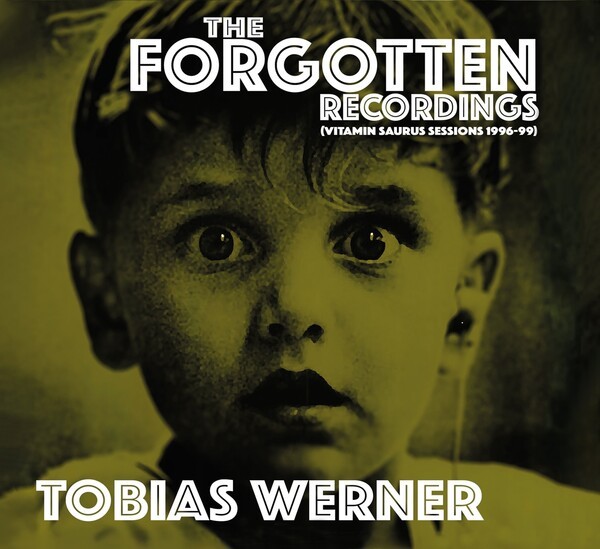 TOBIAS WERNER – the forgotten recordings (CD)