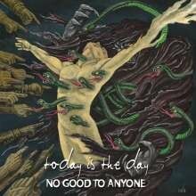 TODAY IS THE DAY – no good to anyone (CD, LP Vinyl)