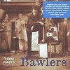 TOM WAITS – bawlers (CD, LP Vinyl)