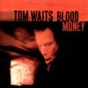 TOM WAITS – blood money (CD, LP Vinyl)