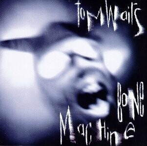 Cover TOM WAITS, bone machine