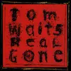 TOM WAITS – real gone (CD, LP Vinyl)