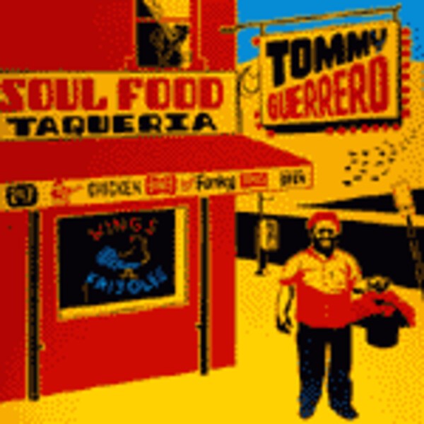TOMMY GUERRERO, soul food taqueria cover