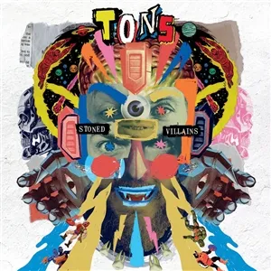TONS – stoned villains (CD, LP Vinyl)