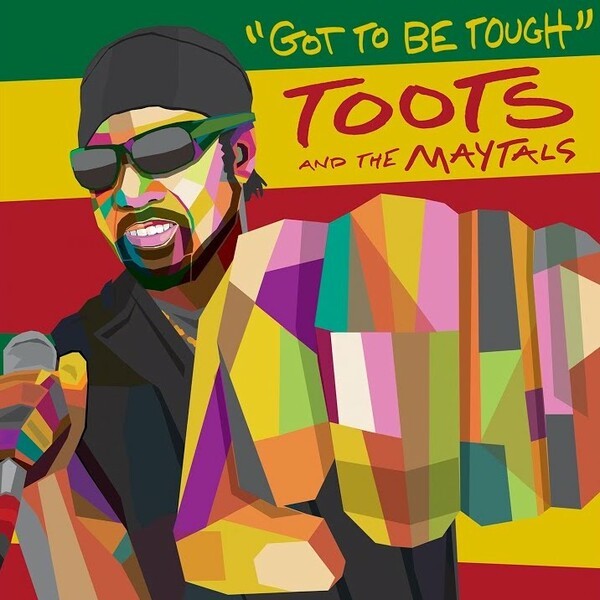 Cover TOOTS & THE MAYTALS, got to be tough