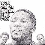 TOOTS & THE MAYTALS, in the dark cover