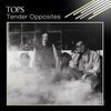 TOPS – tender opposites (LP Vinyl)