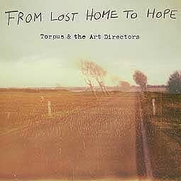 Cover TORPUS & THE ART DIRECTORS, from lost home to hope