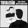 TOTALITÄR – sin egen motstandare (LP Vinyl)
