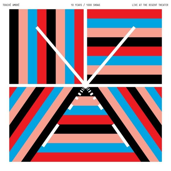 Cover TOUCHE AMORE, 10 years / 1000 shows - live at the regent theatre