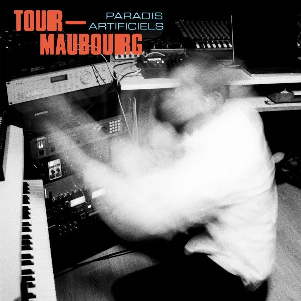 TOUR-MAUBOURG – paradis artificiels (LP Vinyl)