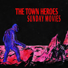 TOWN HEROES – sunday movies (CD)