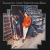 TOWNES VAN ZANDT – delta momma blues (LP Vinyl)