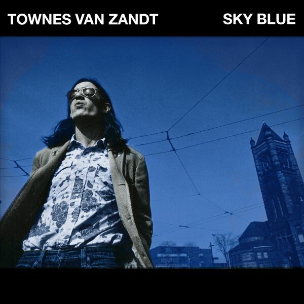 TOWNES VAN ZANDT, sky blue cover