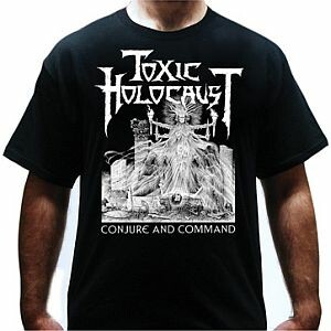 TOXIC HOLOCAUST, conjure and command_black cover
