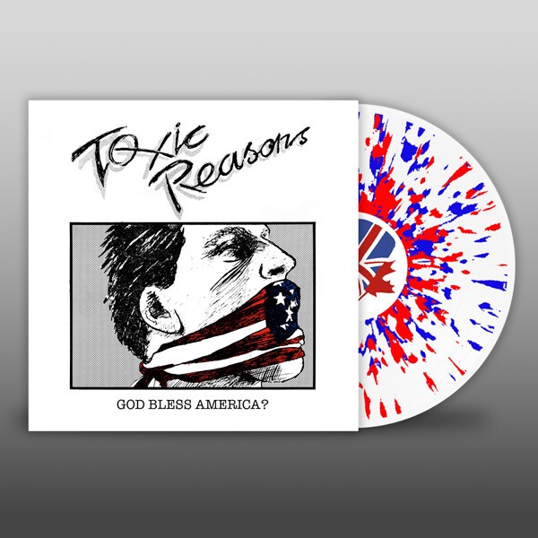 TOXIC REASONS – god bless america? (LP Vinyl)