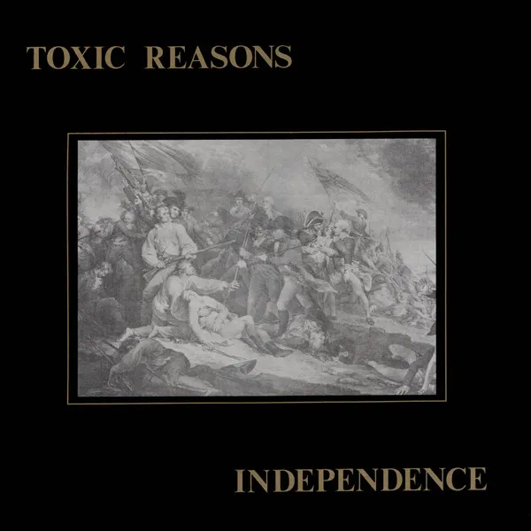 TOXIC REASONS – independence (40th anniversary) (LP Vinyl)