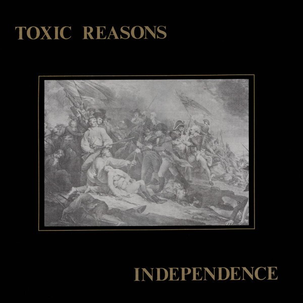 TOXIC REASONS – independence (LP Vinyl)