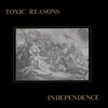 TOXIC REASONS – independence (LP Vinyl)