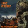 TOXIC REASONS – no peace in our time (CD)