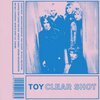 TOY – clear shot (CD, LP Vinyl)