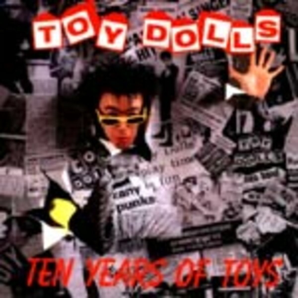TOY DOLLS, ten years of toys cover