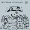 TOYS THAT KILL – sentimental ward (Kassette)