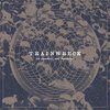 TRAINWRECK – old departures, new arrivals (LP Vinyl)