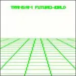 TRANS AM – future world (CD)