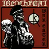 TRENCHKOAT – war eater (7" Vinyl)
