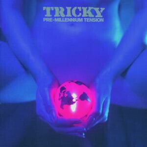 TRICKY, pre-millenium tension cover