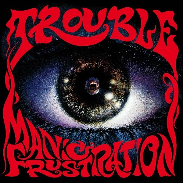 TROUBLE – manic frustration (CD, LP Vinyl)