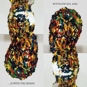 TROY VON BALTHAZAR – ...is with the demon (CD, LP Vinyl)