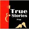 TRUE STORIES – pop (7" Vinyl)