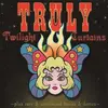 TRULY – twilight curtains (LP Vinyl)