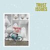 TRUST ISSUES – too white to be real (LP Vinyl)