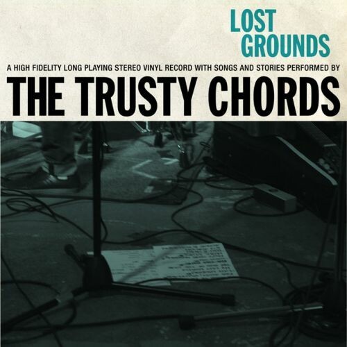 TRUSTY CHORDS – lost grounds (10" Vinyl)