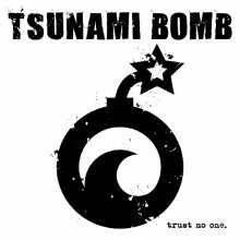 Cover TSUNAMI BOMB, trust no one