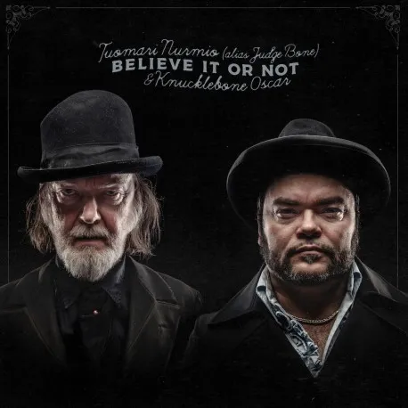 TUOMARI NURMIO (JUDGE BONE) & KNUCKLEBONE OSCAR – believe it or not (LP Vinyl)