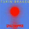 TURIN BRAKES – spacehopper (CD, LP Vinyl)