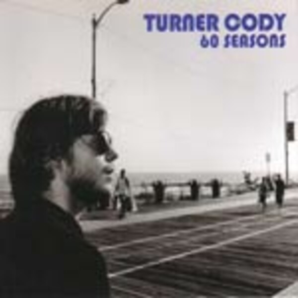 TURNER CODY – 60 seasons (CD)