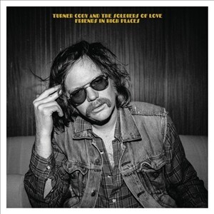 TURNER CODY & SOLDIERS OF LOVE – friends in high places (CD, LP Vinyl)