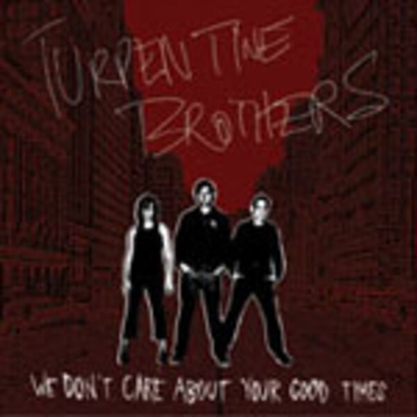 Cover TURPENTINE BROTHERS, we don´t care
