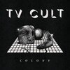 TV CULT – colony (LP Vinyl)