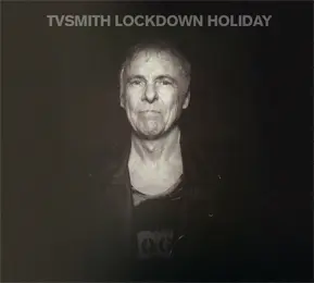 TV SMITH – lockdown holiday (CD, LP Vinyl)