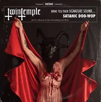 TWIN TEMPLE – bring you their signature sound... satanic doo-wop (CD)