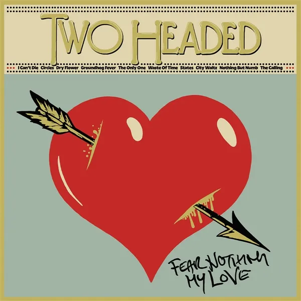 TWO HEADED – fear nothing my love (LP Vinyl)