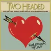 TWO HEADED – fear nothing my love (LP Vinyl)