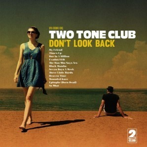 TWO TONE CLUB – don´t look back (CD, LP Vinyl)