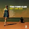 TWO TONE CLUB – don´t look back (CD, LP Vinyl)